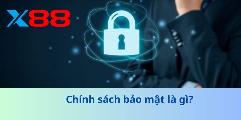 Chính sách bảo mật là gì?