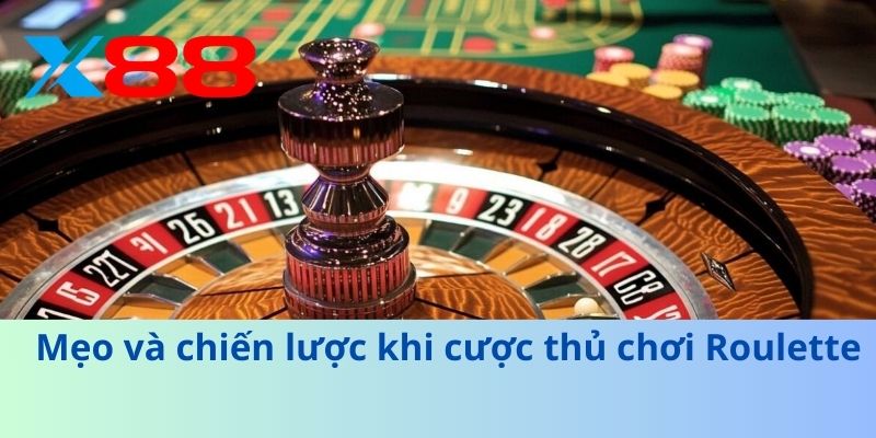 Roulette – Trò Chơi Casino Xanh Chín Với Cơ Hội Thắng Lớn 4 Mẹo và chiến lược khi cược thủ chơi Roulette
